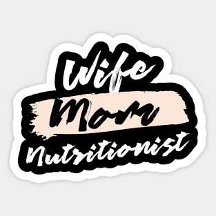 Cute Wife Mom Nutritionist Gift Idea Sticker